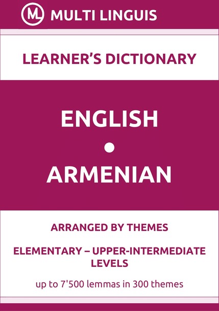 English-Armenian (Theme-Arranged Learners Dictionary, Levels A1-B2) - Please scroll the page down!